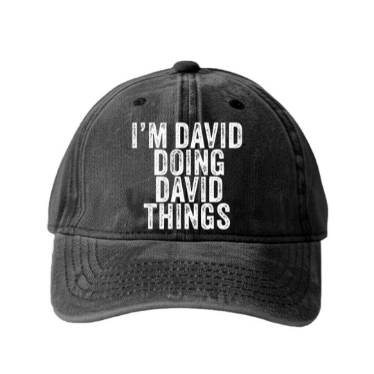 Discover I'm David Doing David Things Funny David Birthday Washed Denim Baseball Caps