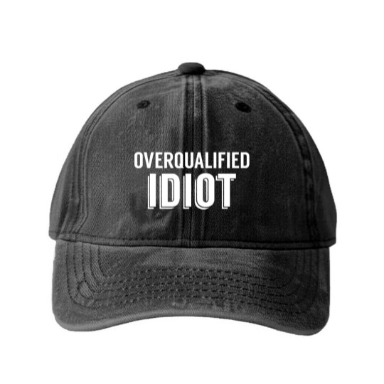 Discover Overqualified Idiot (White) Washed Denim Baseball Caps
