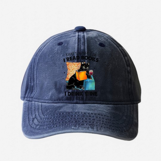 Discover I Read Books I Drink Wine & I Know Things Washed Denim Baseball Caps