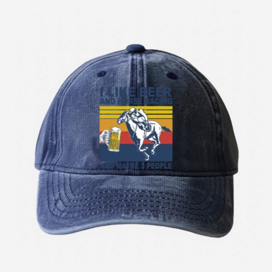 Discover Horse Racing Like Beer And Maybe 3 People Vintage Horse Lovers - I Like Beer And Maybe 3 People Funny - Washed Denim Baseball Caps