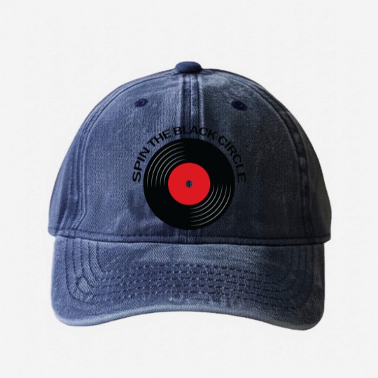 Discover Spin the black Circle - music lover quote - Spin The Black Circle - Washed Denim Baseball Caps