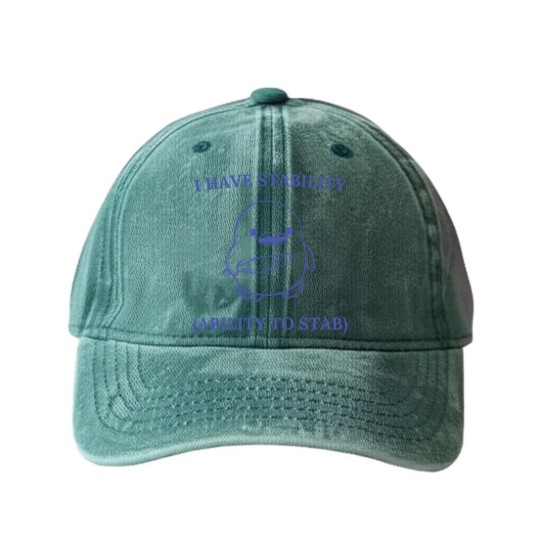 Discover I Have Stability Ability To Stab Washed Denim Baseball Caps, I Have Stability. Ability To Stab Washed Denim Baseball Caps