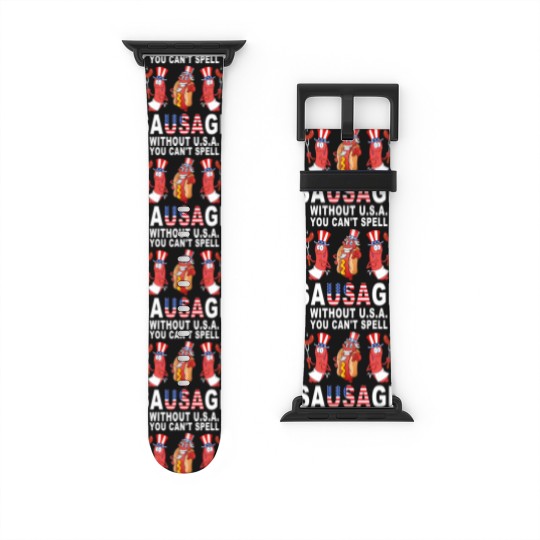 Discover you can spell sausage wihou usa 4h of july american flag shir Watch Bands For Apple Watch