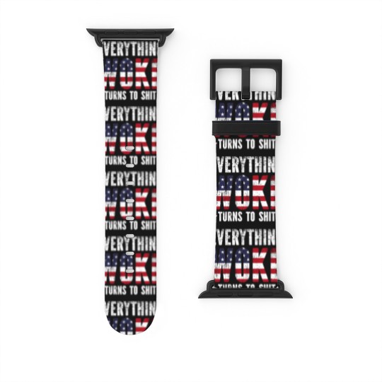 Discover Everything Woke turns to Shit Vintage USA Flag - Everything Woke Turns To Shit - Watch Bands For Apple Watch