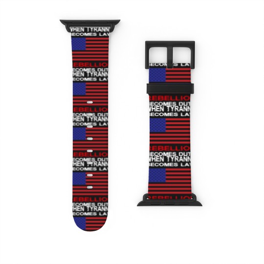 Discover When Tyranny Becomes Law Watch Bands For Apple Watch