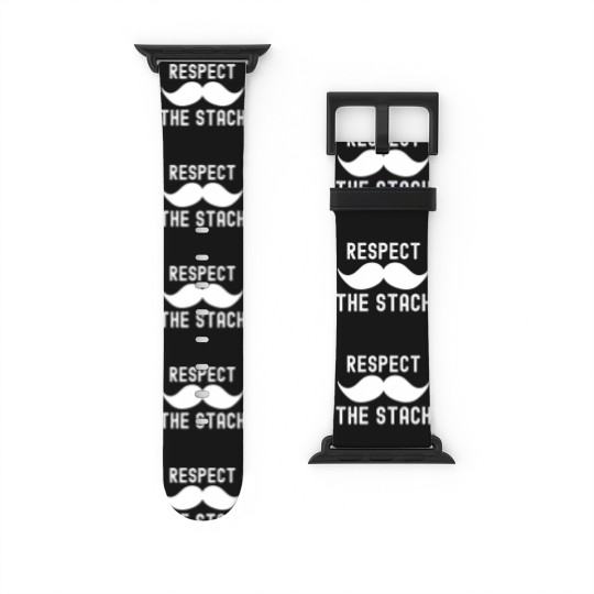 Discover funny mustache respect the stache t Watch Bands For Apple Watch