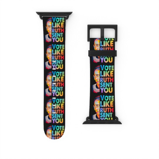 Discover Vote Like Ruth Sent You Watch Bands For Apple Watch, Empowering Women, Election 2024, Vote 2024