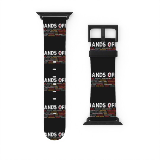Discover Hands Off Protest Watch Bands For Apple Watch, Political Activism Watch Bands For Apple Watch, Save Public Lands Medicare Social Watch Bands For Apple Watch