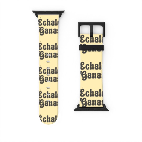 Discover Echale Ganas Watch Bands For Apple Watch Latina Watch Bands For Apple Watch Latina Owned Latina Power Watch Bands For Apple Watch ation