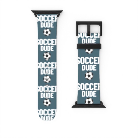 Discover Soccer Dude Men's Soccer Fan Gift Soccer Dude Watch Bands For Apple Watch