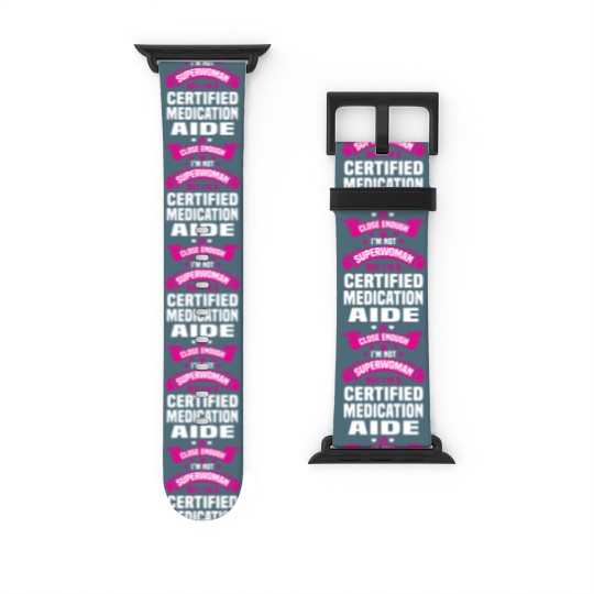 Discover Certified Medication Aide Watch Bands For Apple Watch