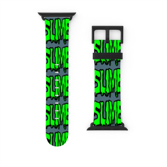 Discover Slime, nothing but pure disgusting slime Watch Bands For Apple Watch