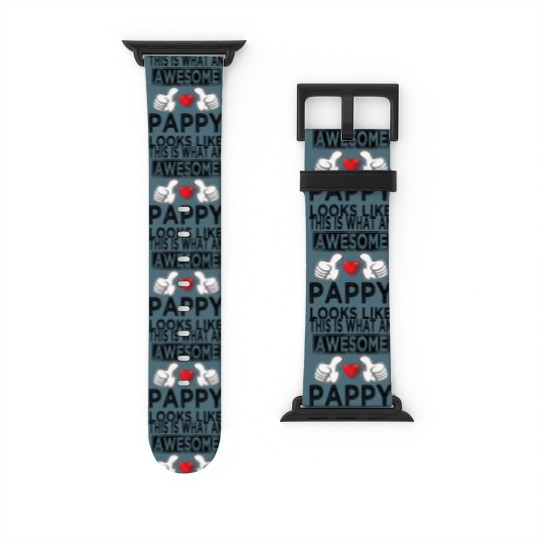 Discover This is what an awesome pappy looks like - Pappy - Watch Bands For Apple Watch