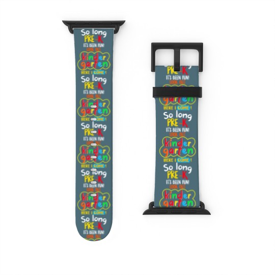 Discover Kindergarten Graduation Watch Bands For Apple Watch So Long Pre-K Kindergarten Here I Come Graduation Kids