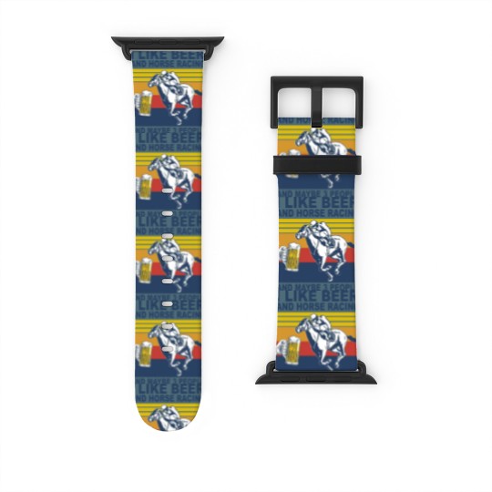 Discover Horse Racing Like Beer And Maybe 3 People Vintage Horse Lovers - I Like Beer And Maybe 3 People Funny - Watch Bands For Apple Watch