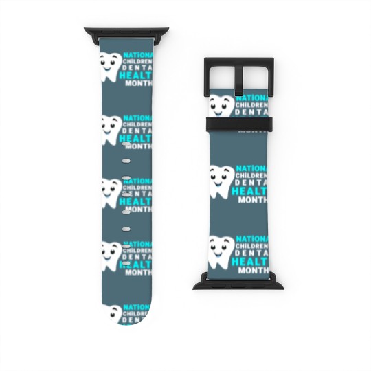 Discover Dental Health - National Children's Dental Health Month Watch Bands For Apple Watch
