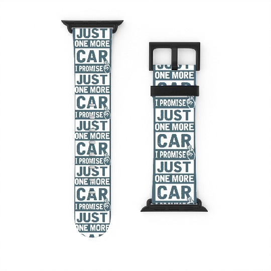 Discover Car - Just One More Car I Promise Funny Mechanic Watch Bands For Apple Watch