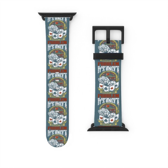 Discover Funny Gambling Gambler Gamble Casino Games - Gambling - Watch Bands For Apple Watch