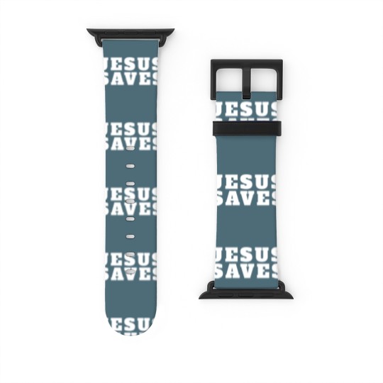 Discover Jesus Saves - Christian - Jesus Saves - Watch Bands For Apple Watch