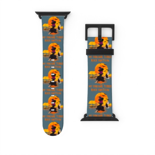 Discover My Yorkshire Terrier Rides Shotgun Dog and Witch Halloween Watch Bands For Apple Watch
