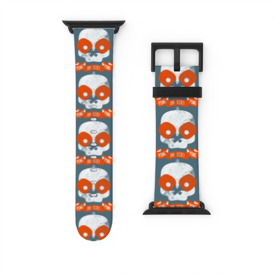 Discover Ping Pong or Die! - Ping Pong - Watch Bands For Apple Watch