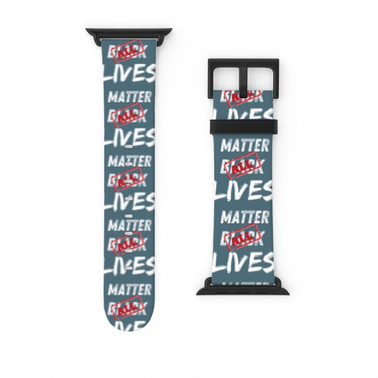 Discover All Lives Matter Watch Bands For Apple Watch