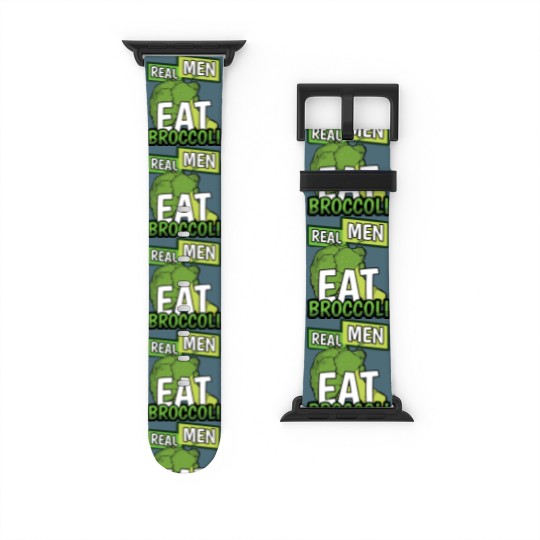 Discover Real Men Eat Broccoli - Men - Watch Bands For Apple Watch