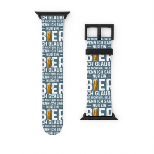 Discover Ich Glaube Mir Nichtmal Selbst Wenn Ich Sage Nur Watch Bands For Apple Watch