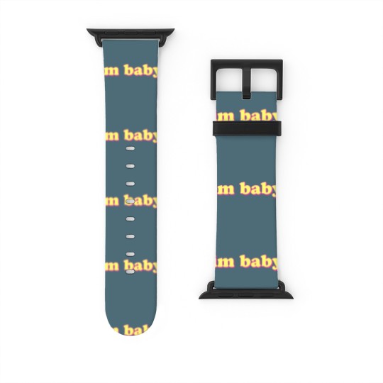 Discover Im Baby - Im Baby - Watch Bands For Apple Watch