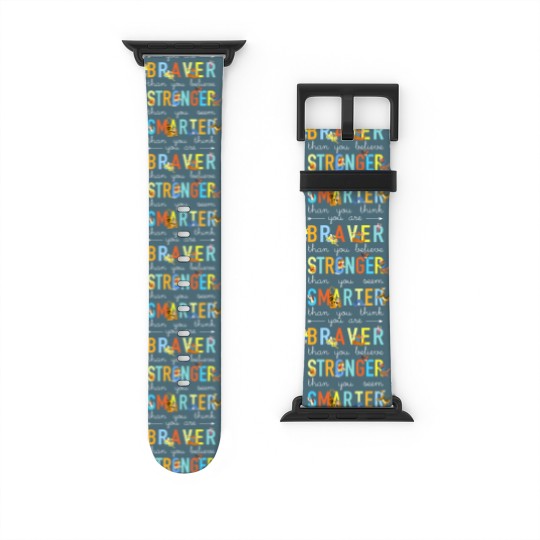 Discover you are braver than you believe stronger than you Watch Bands For Apple Watch