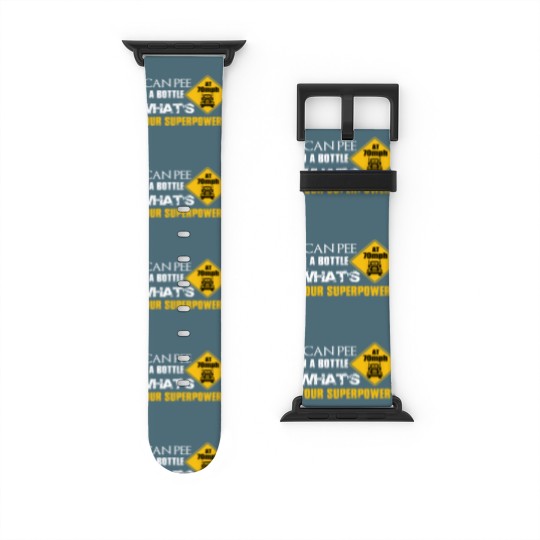 Discover I CAN PEE IN THE BOTTLE Watch Bands For Apple Watch