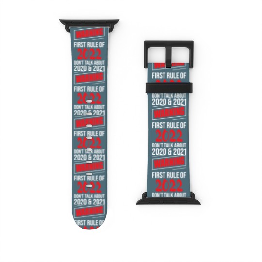 Discover Warning First Rule Of 2022 New Year's Eve Happy Watch Bands For Apple Watch