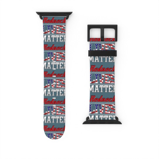 Discover Redneck Lives Matter Watch Bands For Apple Watch