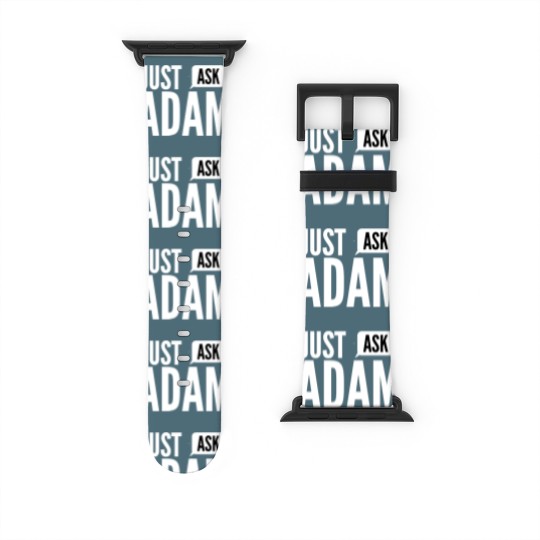 Discover Just ask Adam Watch Bands For Apple Watch