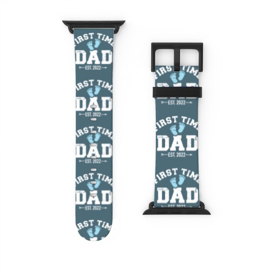 Discover First time dad 2022 Watch Bands For Apple Watch