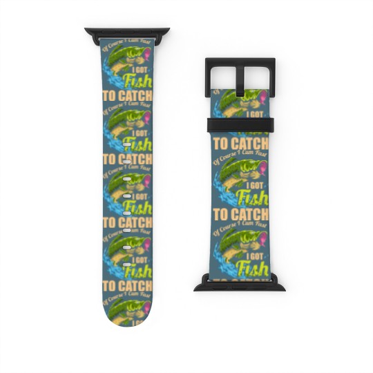 Discover Mens Of Course I Come Fast I Got Fish To Catch Fishing Gifts Watch Bands For Apple Watch