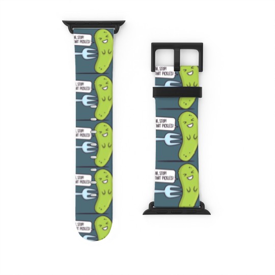 Discover Stop! That Pickles Watch Bands For Apple Watch