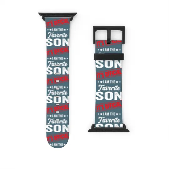 Discover Its  Im The Favorite Son Watch Bands For Apple Watch