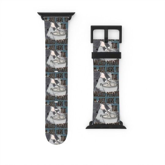 Discover IM Just Here For The Mashed Potatoes Cute Thanksgiving Food Watch Bands For Apple Watch
