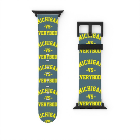 Discover Michigan Vs Everybody Watch Bands For Apple Watch, College Team Watch Bands For Apple Watch, Wolverines Football Fan Gear