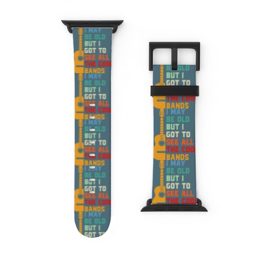 Discover I May Be Old Best Bands Watch Bands For Apple Watch
