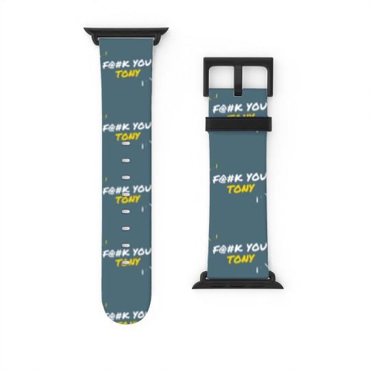 Discover Fk You Tony Fk You Ezekiel Watch Bands For Apple Watch