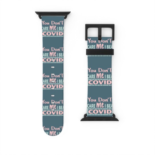 Discover you dont scare me i beat covid - You Dont Scare Me I Beat Covid - Watch Bands For Apple Watch