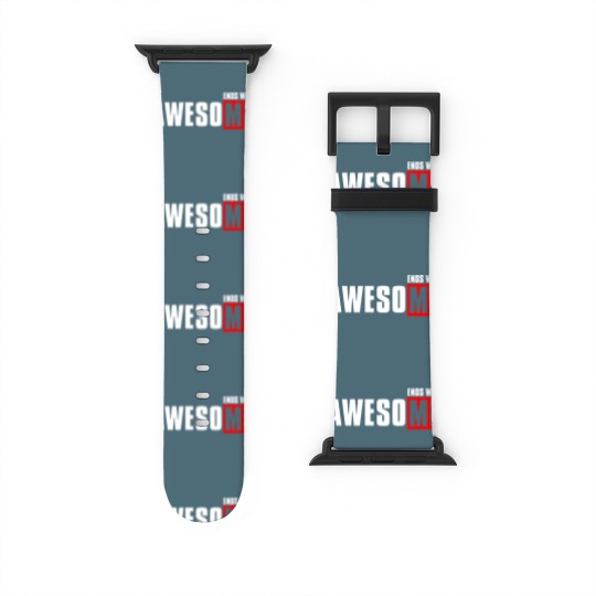 Discover Awesome ends with me funny Watch Bands For Apple Watch Watch Bands For Apple Watch