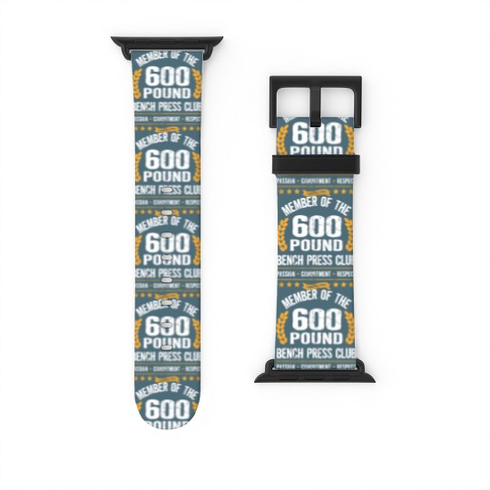 Discover 600 Pound Bench Press Club Strong Men Women Gym Watch Bands For Apple Watch