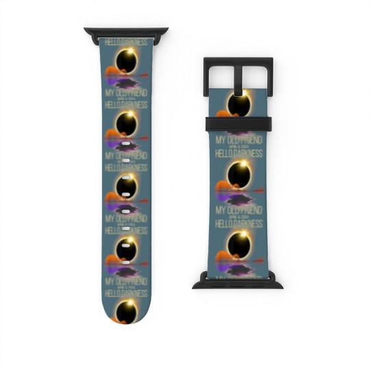 Discover Hello Darkness My Old Friend Solar Eclipse April Watch Bands For Apple Watch