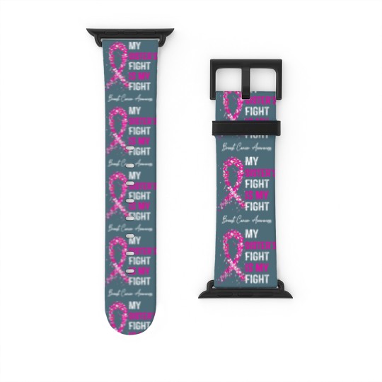 Discover breast cancer my sisters fight is my fight breast cancer t Watch Bands For Apple Watch