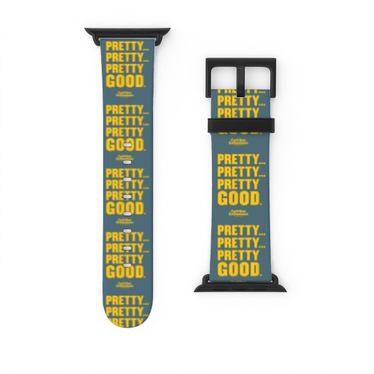 Discover Curb Your Enthusiasm Pretty Pretty Good Adult Watch Bands For Apple Watch