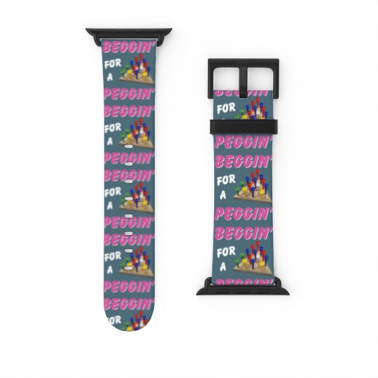 Discover Beggin For A Peggin Watch Bands For Apple Watch