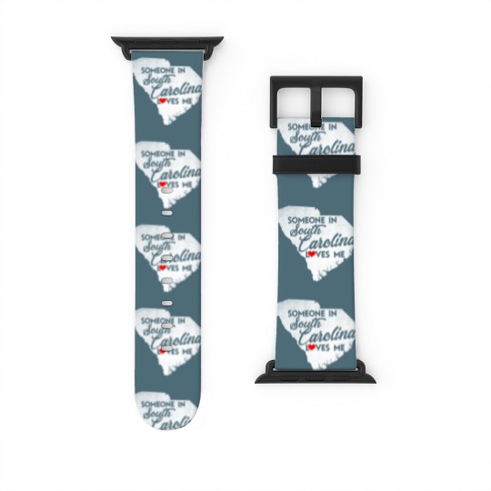 Discover Someone In South Carolina Loves Me South Carolina Watch Bands For Apple Watch
